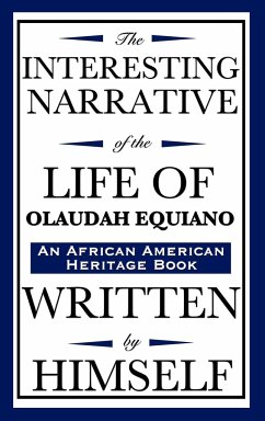 The Interesting Narrative of the Life of Olaudah Equiano - Equiano, Olaudah; Vassa, Gustavus