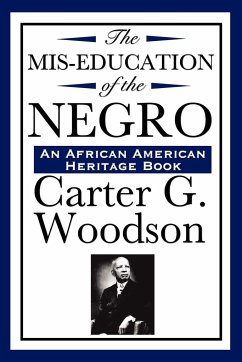 The Mis-Education of the Negro (An African American Heritage Book) - Woodson, Carter G.