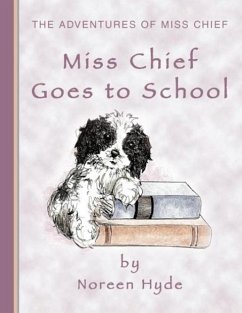 The Adventures of Miss Chief: Miss Chief Goes to School - Hyde, Noreen