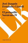 El Periquillo Sarniento IV