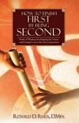 How To Finish First By Being Second - Rhea, Ronald D