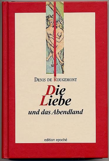 Die Liebe und das Abendland Die Liebe und das Abendland