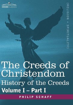 The Creeds of Christendom - Schaff, Philip