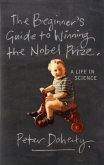 The Beginner's Guide to Winning the Nobel Prize