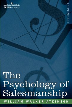 The Psychology of Salesmanship - Atkinson, William Walker