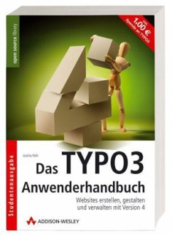 Das TYPO3 Anwenderhandbuch, Studentenausgabe - Feth, Joscha