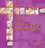 Sieben Gesichter der Barmherzigkeit Sieben Gesichter der Barmherzigkeit