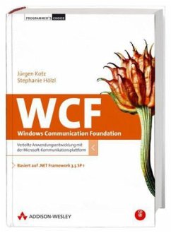 WCF - Windows Communication Foundation, m. CD-ROM - Kotz, Jürgen; Hölzl, Stephanie