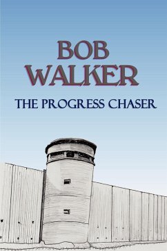 The Progress Chaser - Walker, Bob