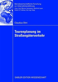 Tourenplanung im Straßengüterverkehr - Ohrt, Claudius