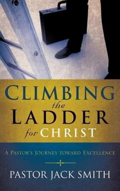 Climbing the Ladder for Christ - Smith, Jack