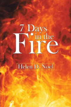 7 Days in the Fire - Noel, Helen D.
