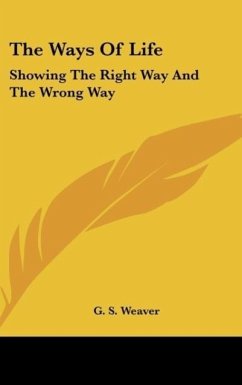 The Ways Of Life - Weaver, G. S.