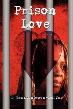 Prison Love - Braxtonbrown-Smith, D.