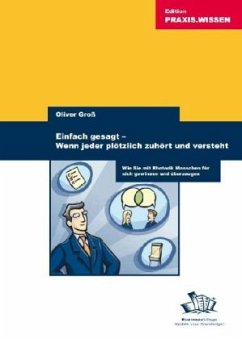 Einfach gesagt - Wenn jeder plötzlich zuhört und versteht - Groß, Oliver