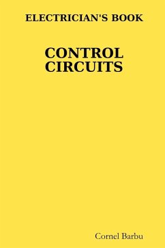 ELECTRICIAN'S BOOK CONTROL CIRCUITS - Barbu, Cornel