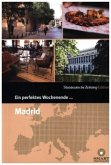 Ein perfektes Wochenende... in Madrid Ein perfektes Wochenende... in Madrid