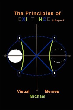 The Principles of Existence & Beyond - Michael, L. A.