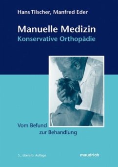 Manuelle Medizin, Konservative Orthopädie - Tilscher, Hans; Eder, Manfred