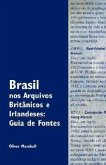 Brasil Nos Arquivos Britnicos E Irlandeses
