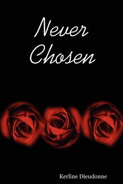 Never Chosen - Dieudonne, Kerline