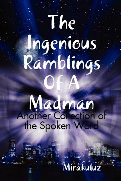 The Ingenious Ramblings of a Madman - Mirakuluz