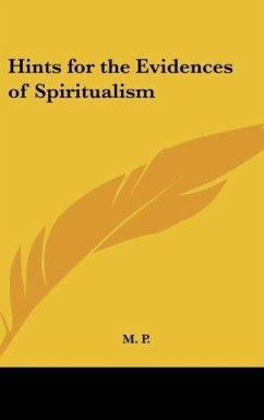 Hints for the Evidences of Spiritualism - M. P.