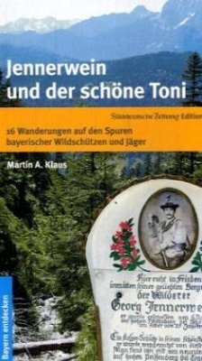 Jennerwein und der schöne Toni - Klaus, Martin A.