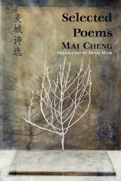 Selected Poems - Mai Cheng, Cheng
