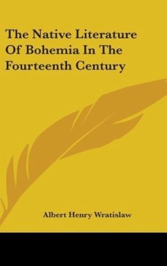 The Native Literature Of Bohemia In The Fourteenth Century