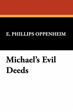 Michael's Evil Deeds - Oppenheim, E. Phillips