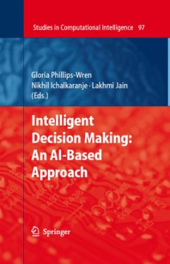 Intelligent Decision Making: An AI-Based Approach - Phillips-Wren, Gloria / Ichalkaranje, Nikhil / Jain, Lakhmi (eds.)