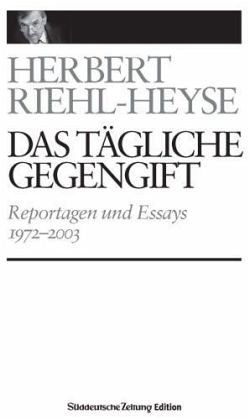 Reportagen und Essays 1972-2003 Reportagen und Essays 1972-2003
