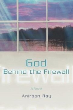 God Behind the Firewall - Ray, Anirban