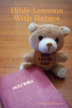 Bible Lessons With Babies - Hoffhines, Emily