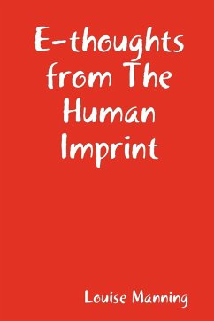 E-Thoughts from the Human Imprint - Manning, Louise