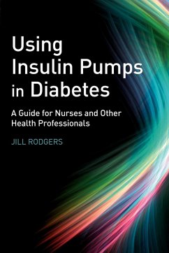 Using Insulin Pumps in Diabetes - Rodgers, Jill