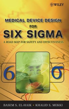 Medical Device Design for Six SIGMA - El-Haik, Basem;Mekki, Khalid S.