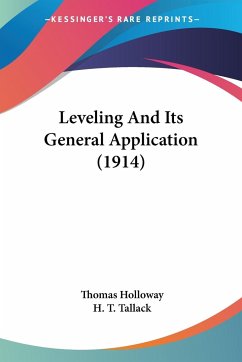 Leveling And Its General Application (1914) - Holloway, Thomas