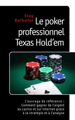 Le poker professionnel Texas Hold¿em - Beihofer, Eloy