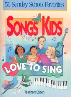 Songs Kids Love to Sing: Teacher Songbook - Gieseke, Richard