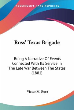 Ross' Texas Brigade - Rose, Victor M.