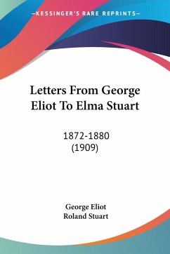 Letters From George Eliot To Elma Stuart