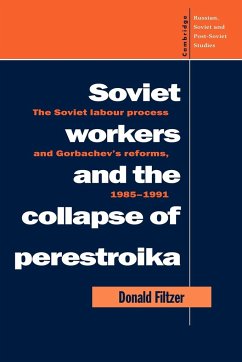 Soviet Workers and the Collapse of Perestroika - Filtzer, Donald