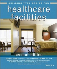 Building Type Basics for Healthcare Facilities - Kobus, Richard L.;Skaggs, Ronald L.;Bobrow, Michael