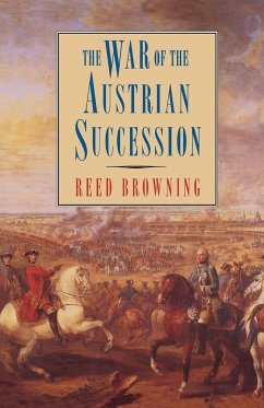 The War of the Austrian Succession - Browning, Reed S