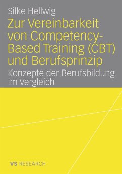 Zur Vereinbarkeit von Competency-Based Training (CBT) und Berufsprinzip - Hellwig, Silke