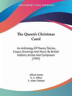 The Queen's Christmas Carol - Austin, Alfred; Abbey, E. A.; Alma-Tadema, L.