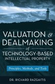 Valuation and Dealmaking of Technology-Based Intellectual Property