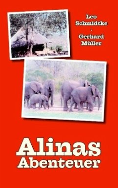 Alinas Abenteuer - Schmidtke, Leo;Müller, Gerhard